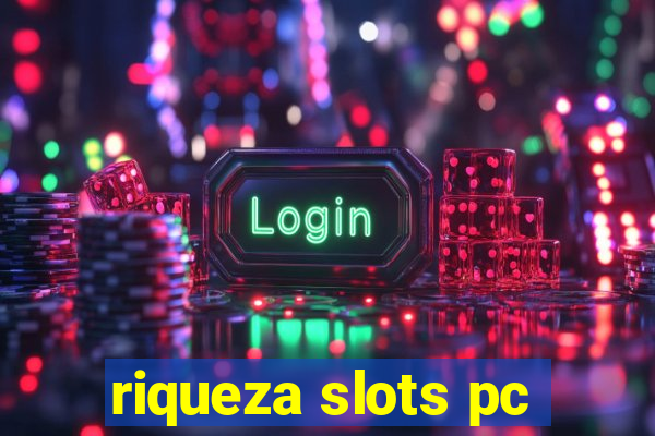 riqueza slots pc